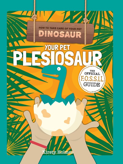 Title details for Your Pet Plesiosaur by Kirsty Holmes - Available